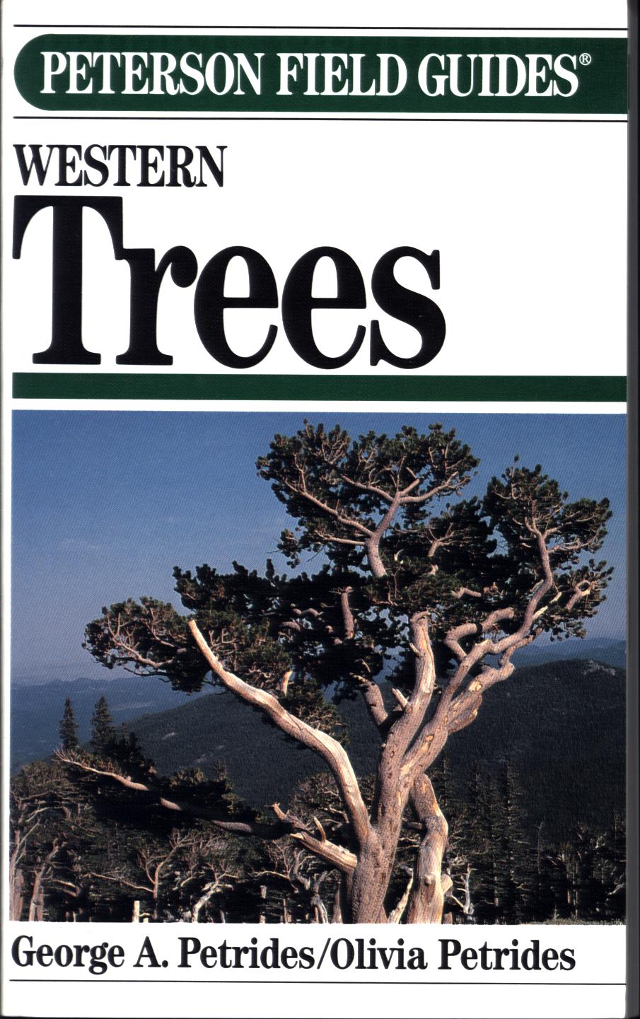 WESTERN TREES. by George A. Petrides & Olivia Petrides.